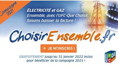 AVEC L’UFC-QUE CHOISIR, FAISONS BAISSER  LA FACTURE D’ÉLECTRICITÉ ET DE GAZ !