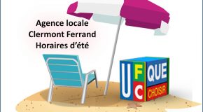 HORAIRES D’ÉTÉ DE L’AL UFC-QUE CHOISIR DE CLERMONT FERRAND